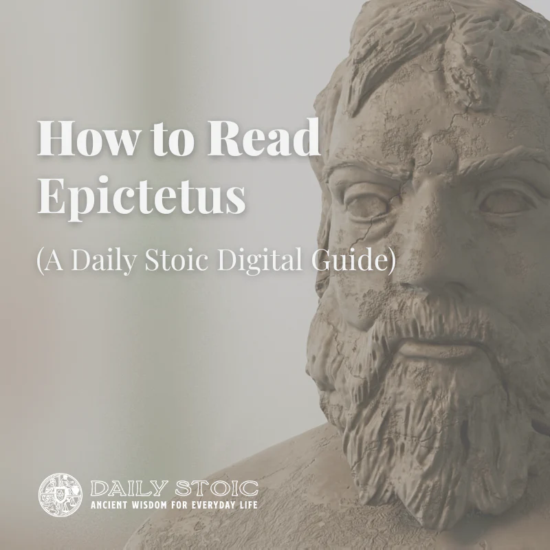 How to Read Epictetus: A Daily Stoic Digital Guide